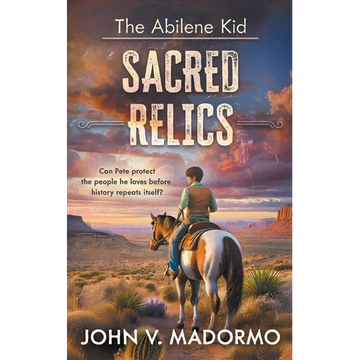 The Abilene Kid: Sacred Relics - Paperback