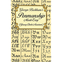 George Bickham's Penmanship Made Easy (Young Clerks Assistant) - Paperback