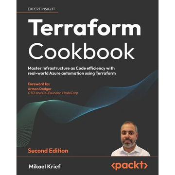 Terraform Cookbook - Second Edition: Provision, run, and scale cloud architecture with real-world examples using Terraform - Paperback