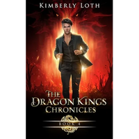 The Dragon Kings Chronicles: Book 4 - Paperback