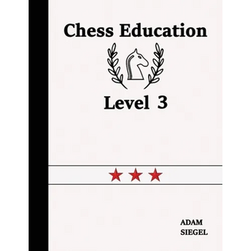Chess Education Level 3 - Paperback