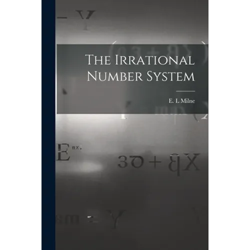 The Irrational Number System