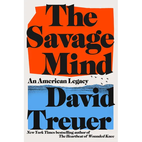 The Savage Mind: An American Legacy