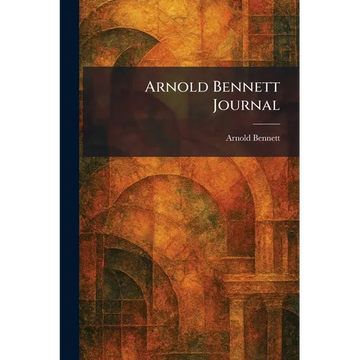 Arnold Bennett Journal - Paperback