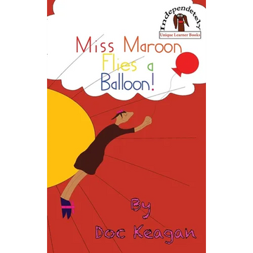Miss Maroon Flies a Balloon - Hardcover