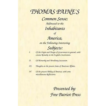 Thomas Paine's Common Sense: Addressed to the Inhabitants of America, on the Following Interesting Subjects - Paperback