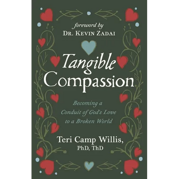 Tangible Compassion: Becoming a Conduit of God's Love to a Broken World - Paperback
