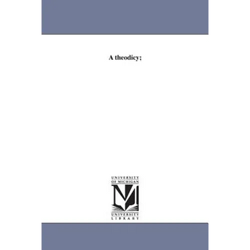 A theodicy; - Paperback