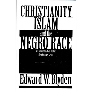 Christianity, Islam and the Negro Race - Paperback