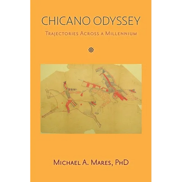 Chicano Odyssey: Trajectories Across a Millennium (Softcover) - Paperback