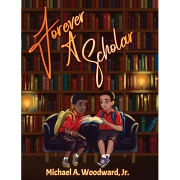 Forever A Scholar - Hardcover