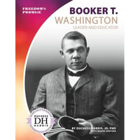 Booker T. Washington: Leader and Educator: Leader and Educator - Library Binding