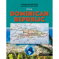 Hola, Dominican Republic - Library Binding