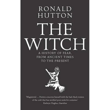 The Witch: A History of Fear, from Ancient Times to the Present - Paperback