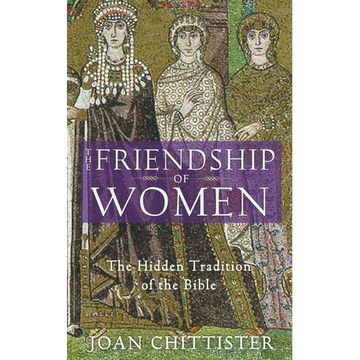 The Friendship of Women: The Hidden Tradition of the Bible - Paperback