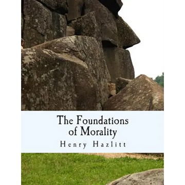 The Foundations of Morality (Large Print Edition) - Paperback