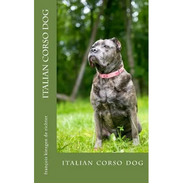 italian corso dog: italian corso dog - Paperback