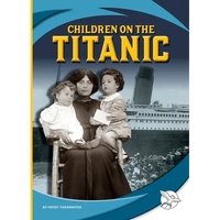Children on the Titanic - Library Binding