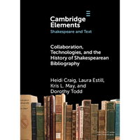 Collaboration, Technologies, and the History of Shakespearean Bibliography - Paperback