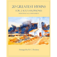20 Greatest Hymns for 2 Alto Saxophones with Piano Accompaniment - Paperback