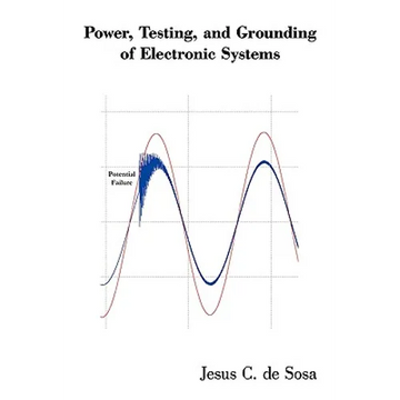 Power, Testing, and Grounding of Electronic Systems - Paperback