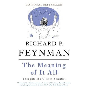 The Meaning of It All: Thoughts of a Citizen-Scientist - Paperback