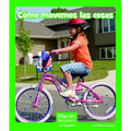 Cómo Movemos Las Cosas (How Things Move)