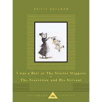 I Was a Rat! or the Scarlet Slippers; The Scarecrow and His Servant: Two Tales - Hardcover
