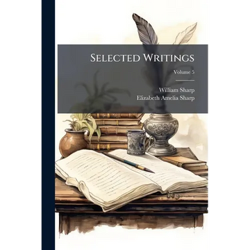Selected Writings; Volume 5 - Paperback