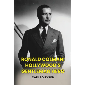 Ronald Colman: Hollywood's Gentleman Hero - Paperback