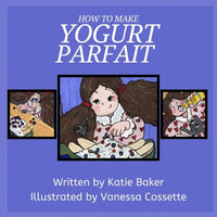 How to make Yogurt Parfait - Paperback