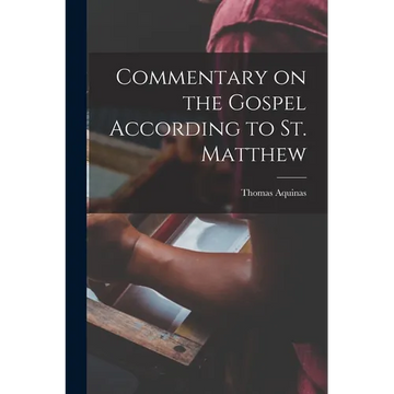 Commentary on the Gospel According to St. Matthew - Paperback