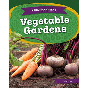 Vegetable Gardens - Library Binding