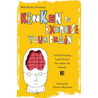 Will Shortz Presents Kenken to Exercise Your Brain: 100 Challenging Logic Puzzles That Make You Smarter - Paperback
