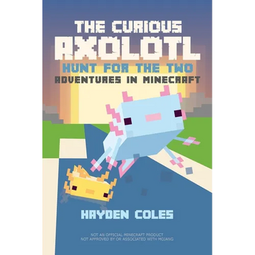 The Curious Axolotl: Hunt for the Two: Adventures in Minecraft - Paperback