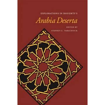 Explorations in Doughty's Arabia Deserta - Paperback