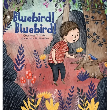 Bluebird! Bluebird! - Hardcover