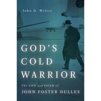 God's Cold Warrior: The Life and Faith of John Foster Dulles - Paperback