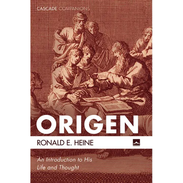 Origen: An Introduction to His Life and Thought - Hardcover