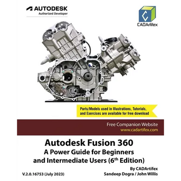 Autodesk Fusion 360: A Power Guide for Beginners and Intermediate Users (6th Edition) - Paperback
