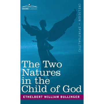 Two Natures in the Child of God - Hardcover