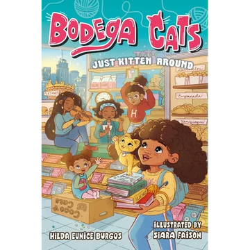 Bodega Cats: Just Kitten Around - Paperback