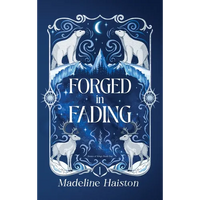 Forged in Fading - Hardcover