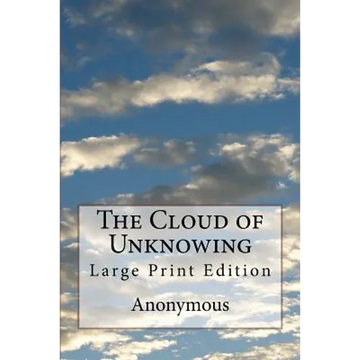 The Cloud of Unknowing: Large Print Edition - Paperback