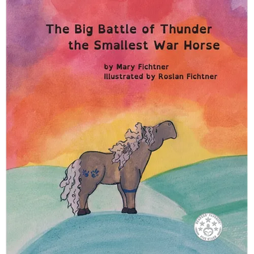 The Big Battle of Thunder the Smallest War Horse - Hardcover