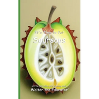 It's Time to Eat Soursops - Paperback