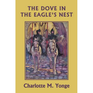 The Dove in the Eagle's Nest (Black and White Edition) (Yesterday's Classics) - Paperback