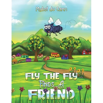 Fly the Fly Finds a Friend - Paperback