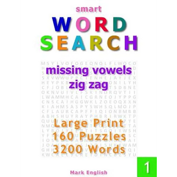 Smart Word Search: Missing Vowels, Zig Zag, Large Print, 160 Puzzles, 3200 Words, Volume 1 - Paperback