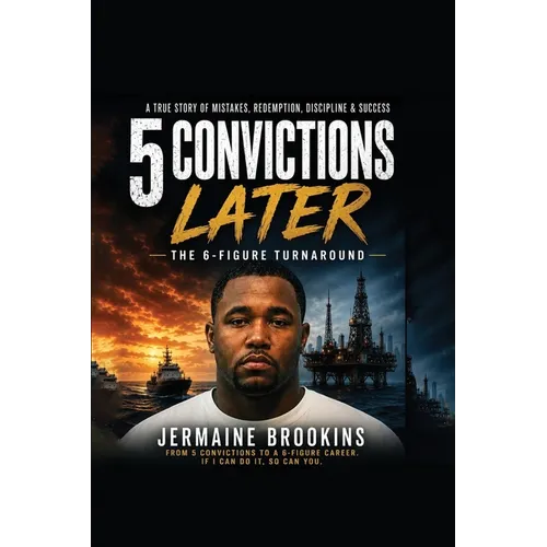 5 Convictions Later The 6-Figure Turn Around